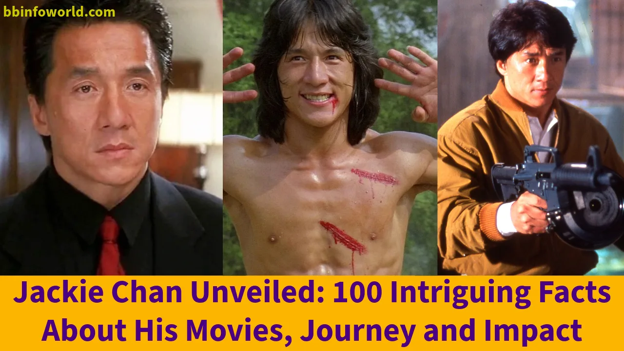 Jackie Chan Unveiled: 100 Intriguing Facts About His Movies, Journey, and Impact