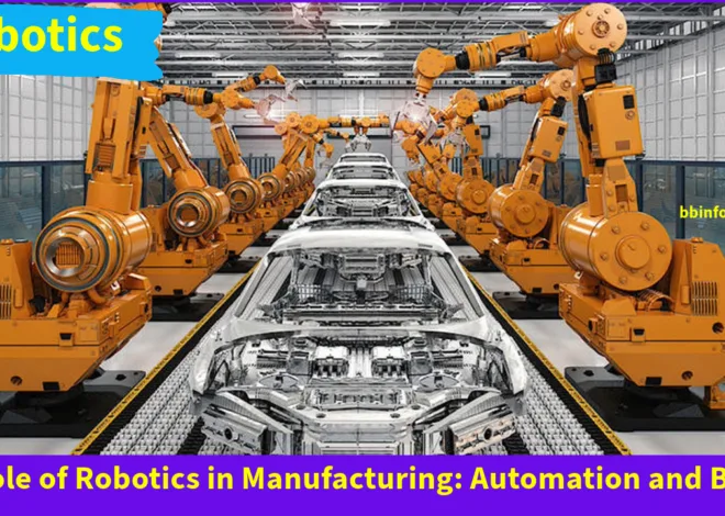 The Role of Robotics in Manufacturing: Automation and Beyond