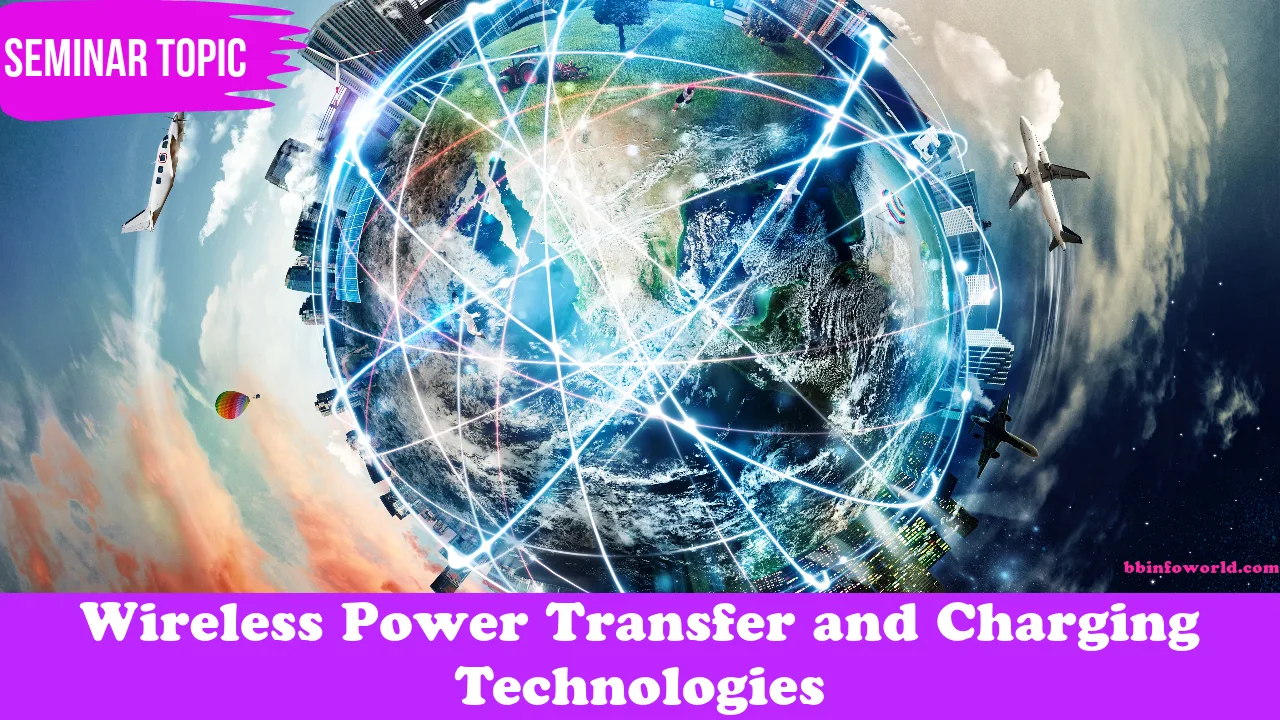 Wireless Power Transfer and Charging Technologies