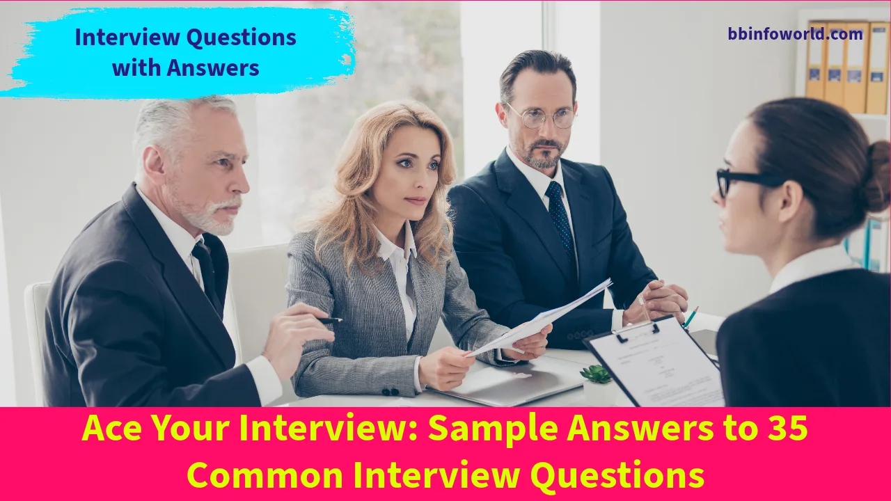 Ace Your Interview: Sample Answers to 35 Common Interview Questions