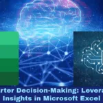 AI for Smarter Decision-Making: Leveraging Data Insights in Microsoft Excel